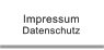 Impressum Datenschutz Impressum Datenschutz