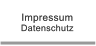 Impressum Datenschutz Impressum Datenschutz