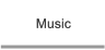 Music Music